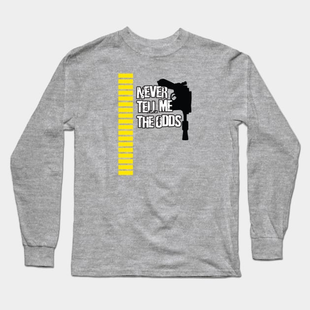 Never Tell Me The Odds Long Sleeve T-Shirt by VOLPEdesign